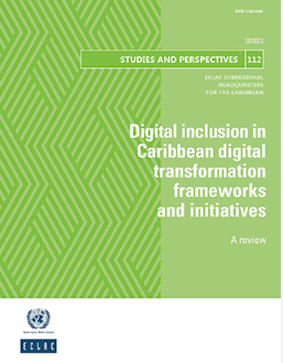 Digital inclusion in Caribbean digital transformation  frameworks and initiatives