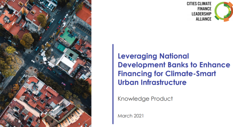 Leveraging National Development Banks to Enhance Financing for Climate-Smart Urban Infrastructure